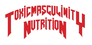 Toxic Masculinity Nutrition